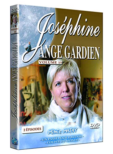 Joséphine Ange Gardien - Vol.15 : Un Passé Pour L'Avenir / Coupée Du Monde