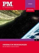 Unheimliche Begegnungen- P.M. Die Wissensedition