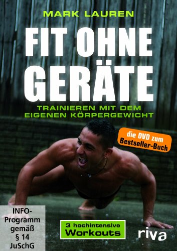 Mark Lauren - Fit Ohne Geräte - Trainieren Mit Dem Eigenen Körpergewicht