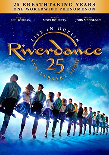 Riverdance : Live In Dublin - 25 Anniversary Show