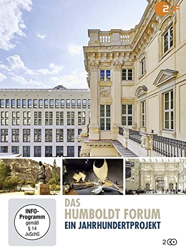 Das Humboldt Forum - Ein Jahrhundertprojekt