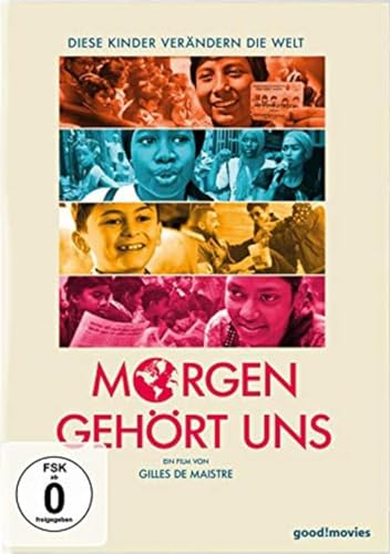 Morgen Gehört Uns - Diese Kinder Verändern Die Welt (Omu)