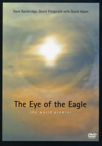 David Bainbridge, David Fitzgerald & David Adam The Eye Of The Eagle [Dvd]