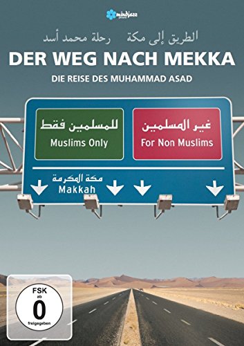 Der Weg Nach Mekka - Die Reise Des Muhammad Asad