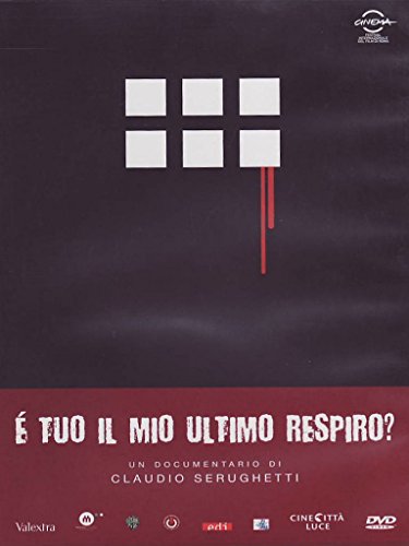 E' Tuo Il Mio Ultimo Respiro?