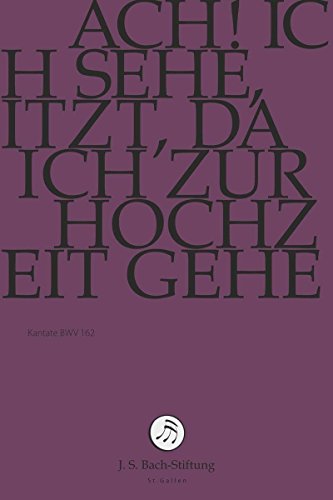 Johann Sebastian Bach - Ach! Ich Sehe, Itzt, Da Ich Zur Hochzeit Gehe