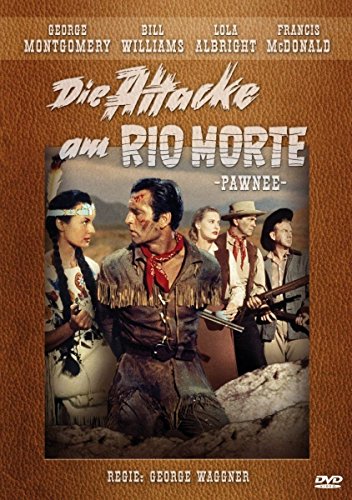 Die Attacke Am Rio Morte (Western Filmjuwelen)