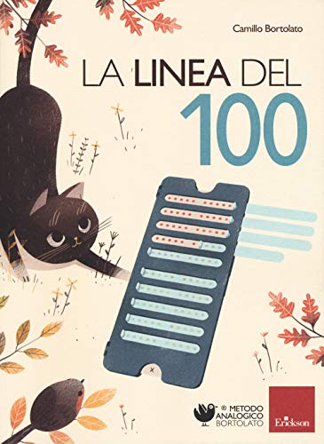 La Linea Del 100. Metodo Analogico Per L'Apprendimento Della Matematica. Con Strumento