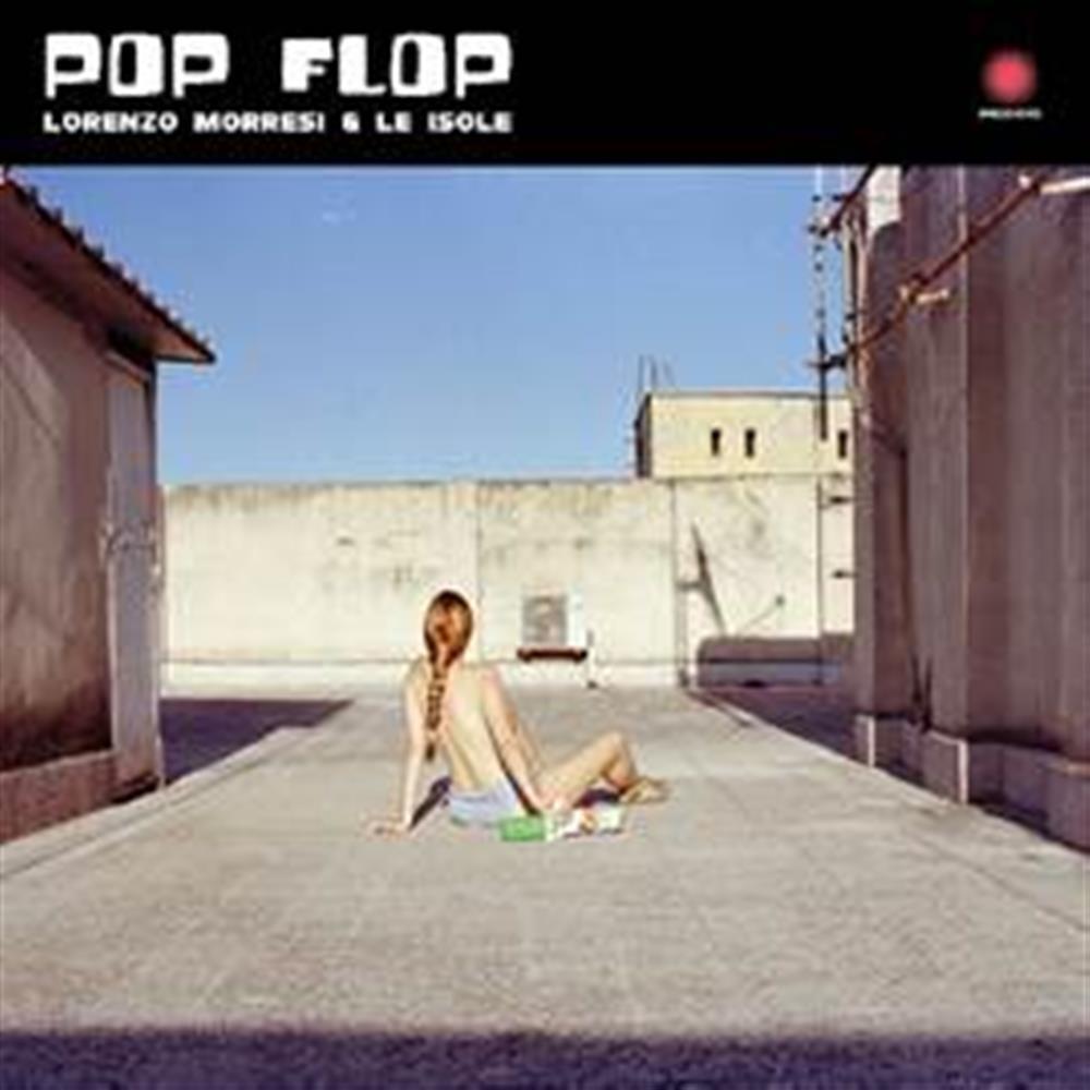 Pop Flop - Lorenzo Morresi & Le Isole (Audio Cd)