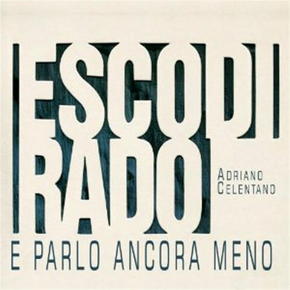 Esco Di Rado E Parlo Ancora Meno - Adriano Celentano (Audio Cd)