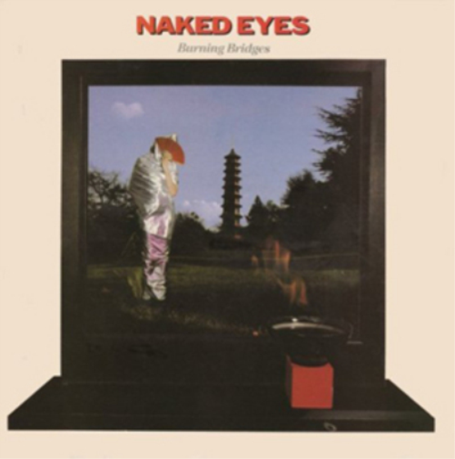Naked Eyes Burning Bridges (CD) Special  Album