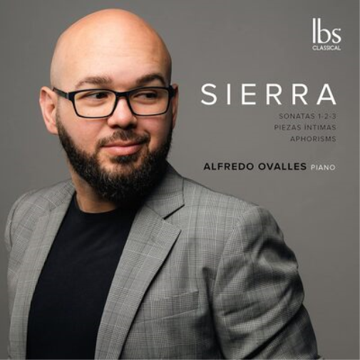 Roberto Sierra Sierra: Sonatas 1-2-3/Piezas Íntimas/Aphorisms (CD) Album