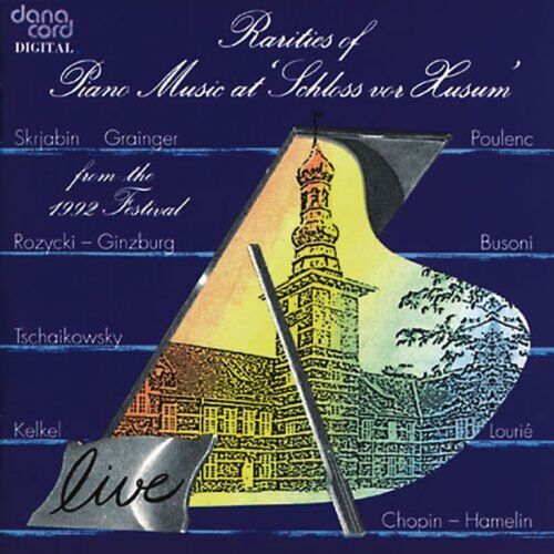 Babayan, Shukov, Hamelin, Girod - Rarities Of Piano Music At Schloss Von Husum