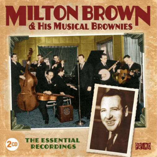 Milton Brown & His Musical Brownies The Essential Recordings (CD) Album