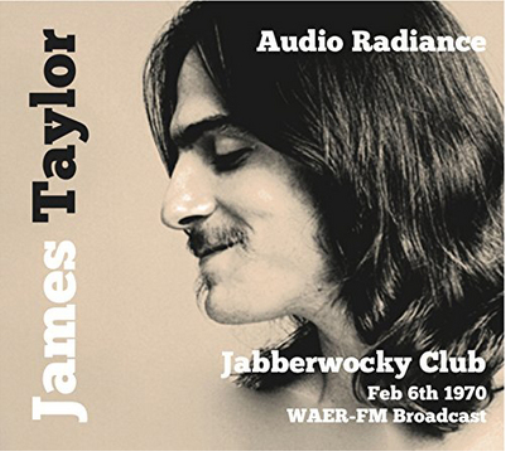James Taylor Audio Radiance: Jabberwocky Club Feb 6th 1970 (CD) Album