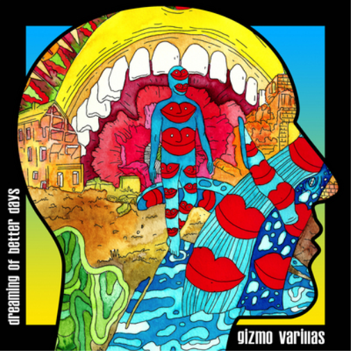 Gizmo Varillas Dreaming of Better Days (CD) Album
