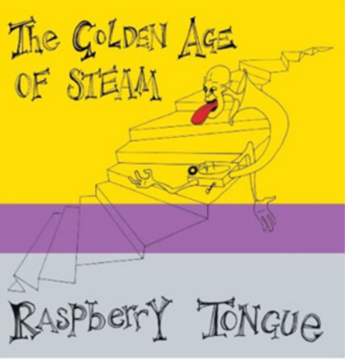 The Golden Age of Steam Raspberry Tongue (CD) Album