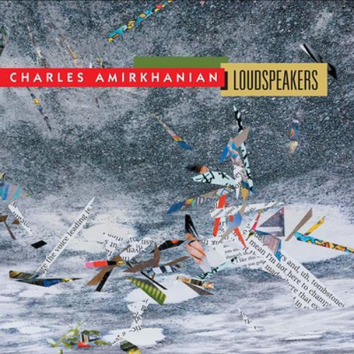 Charles Amirkhanian Charles Amirkhanian: Loudspeakers (CD) Album