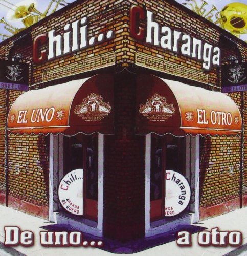 Chilicharanga De Uno ... A Otro (CD)