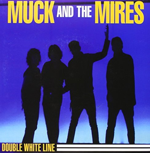 MUCK & THE MIRES Double White Line (Vinyl LP)