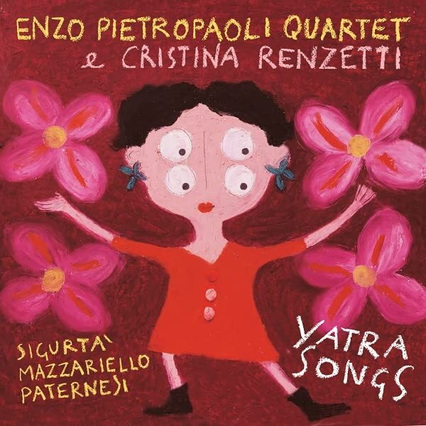 Enzo Pietropaoli Quartet & Renzetti,Cristina Yatra Songs (CD)