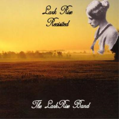 The Lark Rise Band Lark Rise Revisited (CD) Album
