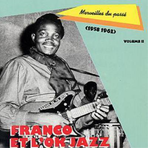 Franco And L'OK Jazz Merveilles Du Passe II (1958-62) (CD) Album
