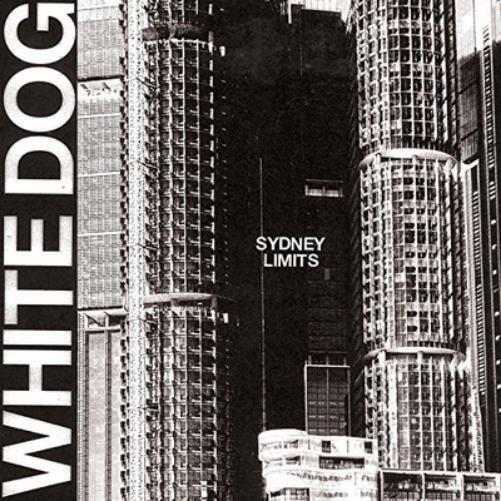 White Dog Sydney Limits (Vinyl LP) 12" Album