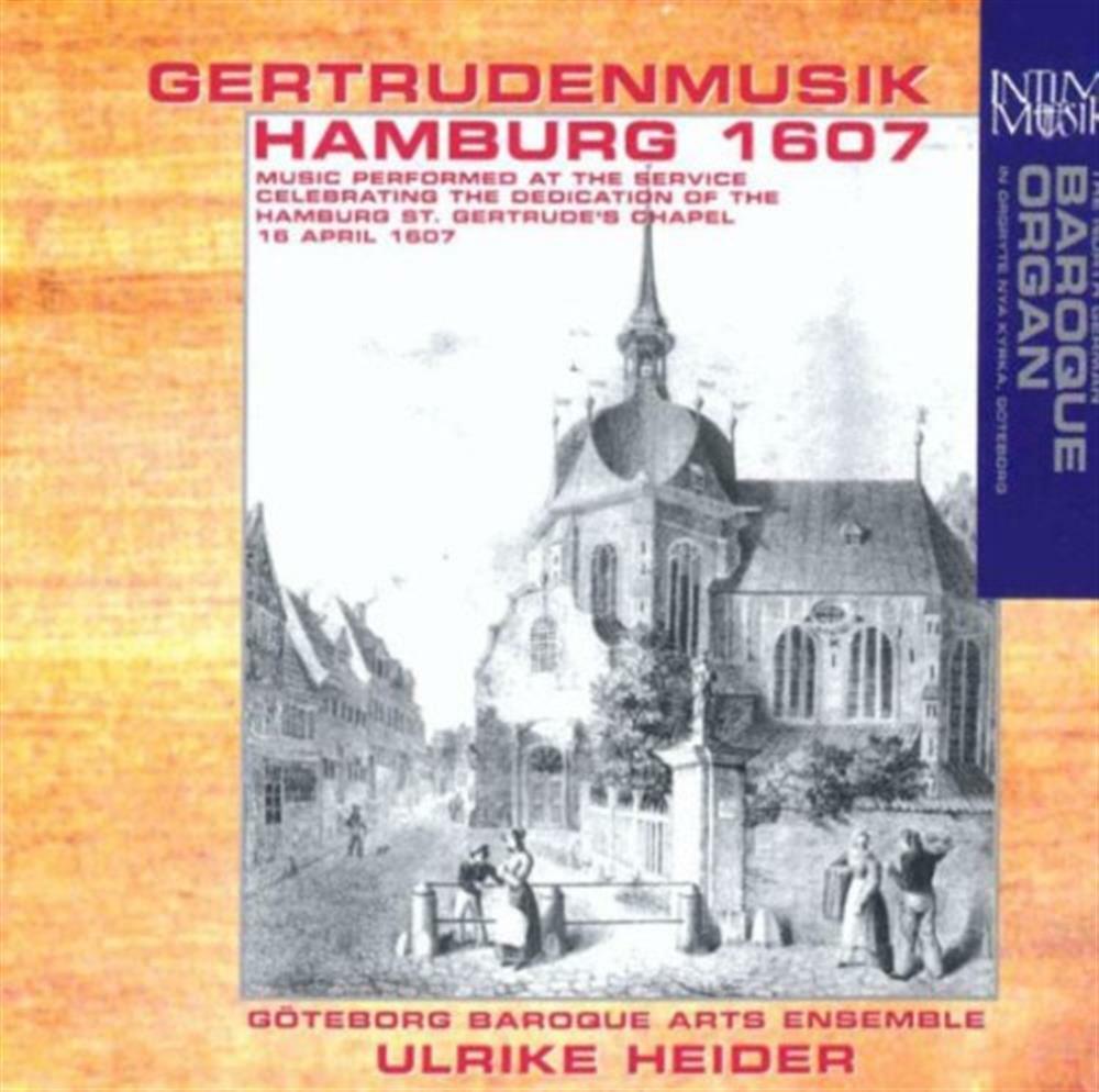 Goteborg Baroque Arts Ensemble: Gertrudenmusik Hamburg 1607 - AA.VV. (Audio Cd)