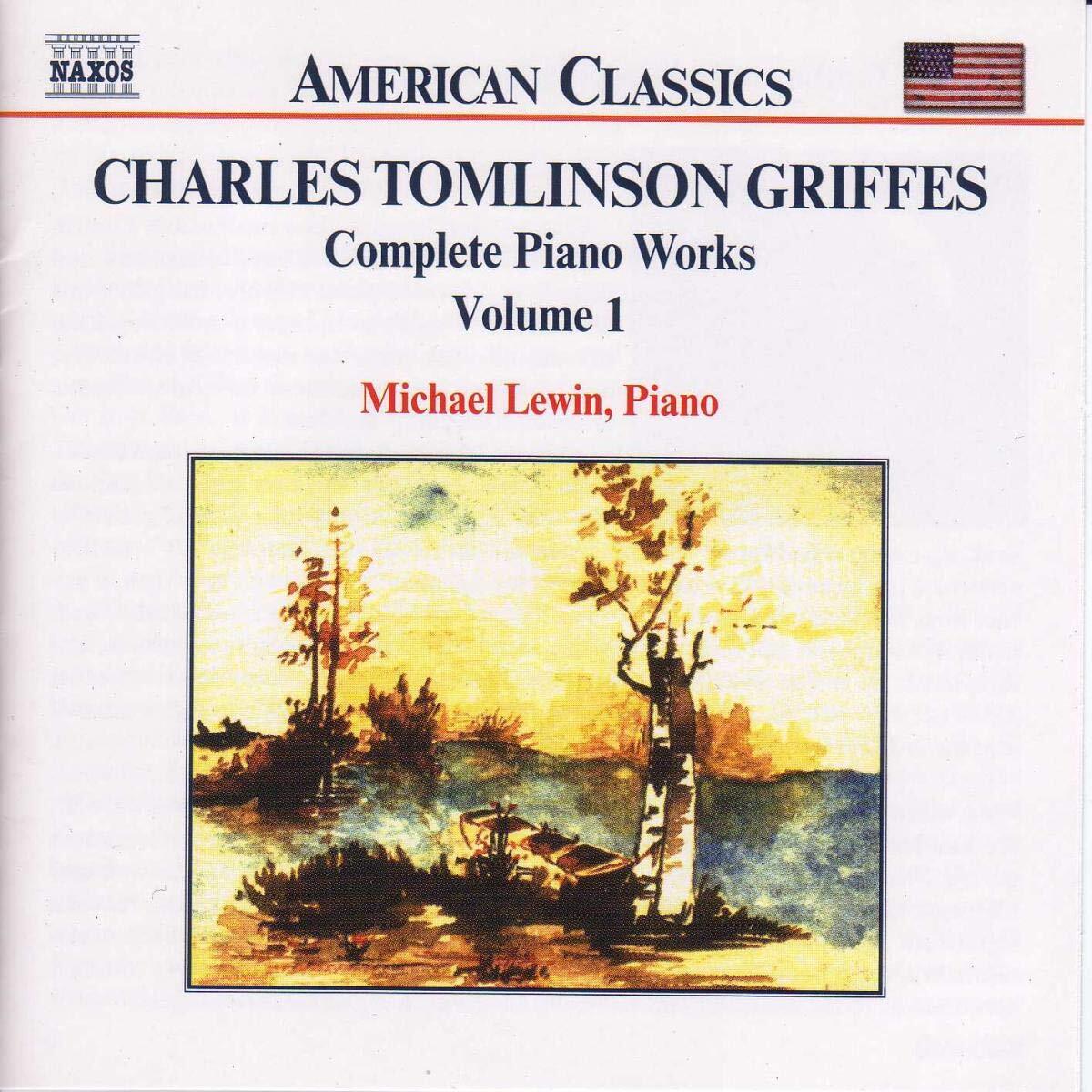 Charles Tomlinson Griffes Complete Piano Works, Volume 1 (CD)
