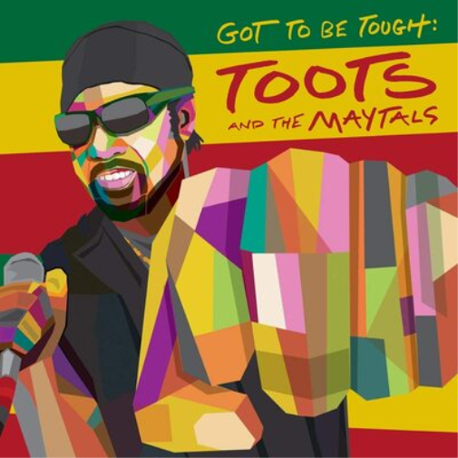 Toots and The Maytals Got to Be Tough (CD) Album