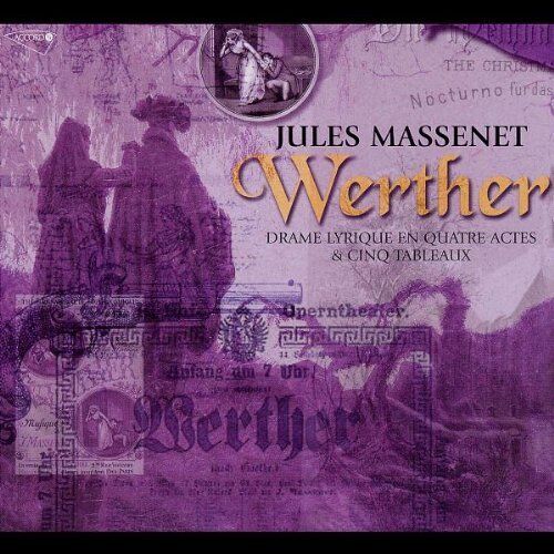 Massenet: Werther ( v. intégrale en français ) -