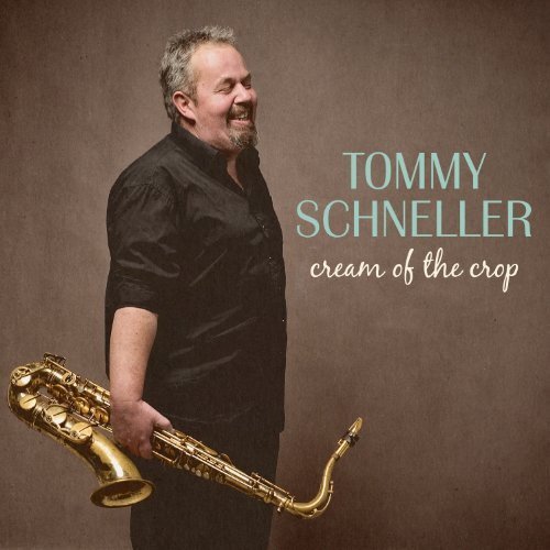 Tommy Schneller Cream of the crop (CD)