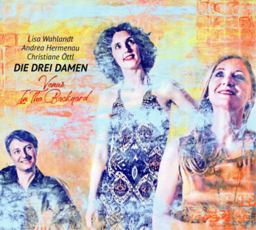 Die Drei Damen Venus in the Backyard (CD) Album