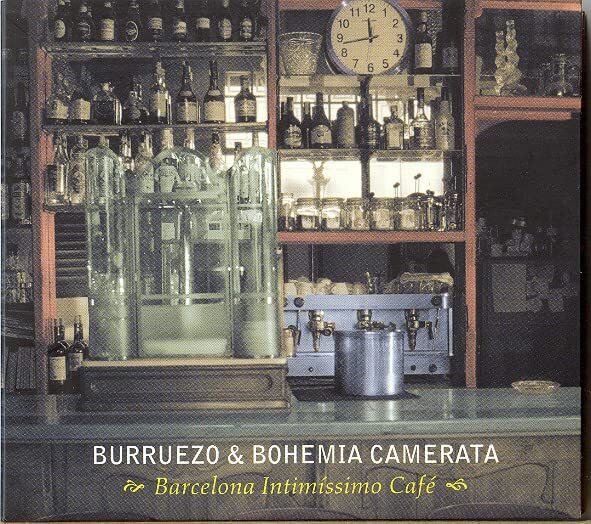 Burruezo and Bohemia Camarata Barcelona Intimissimo Cafe (CD)