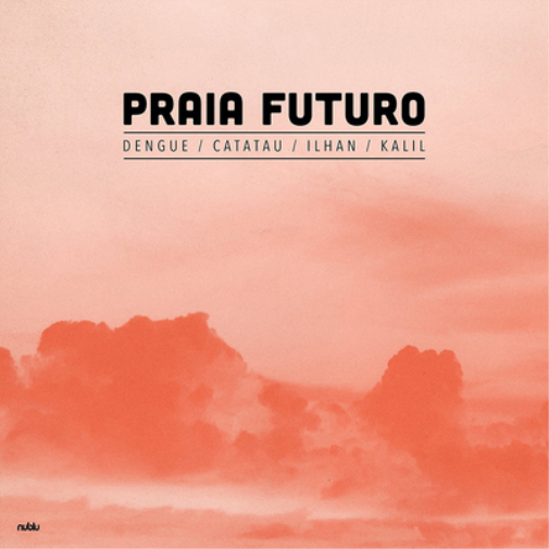 Praia Futuro Praia Futuro (Vinyl LP) 12" Album