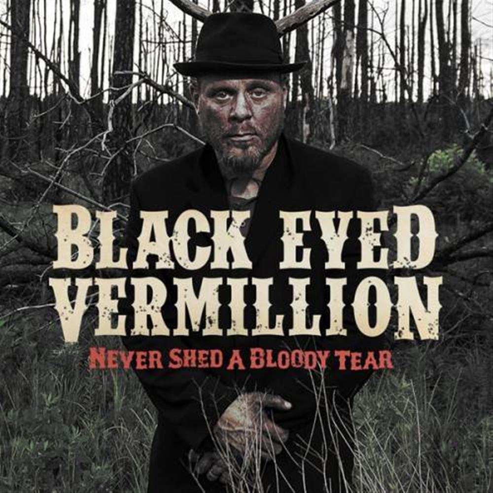 Never Shed a Bloody Tear - Black Eyed Vermillion (Audio CD)