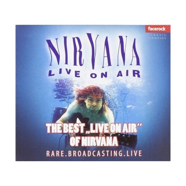 CD NIRVANA - LIVE ON AIR (THE BEST "LIVE ON AIR" OF NIRVANA) 5055397304779