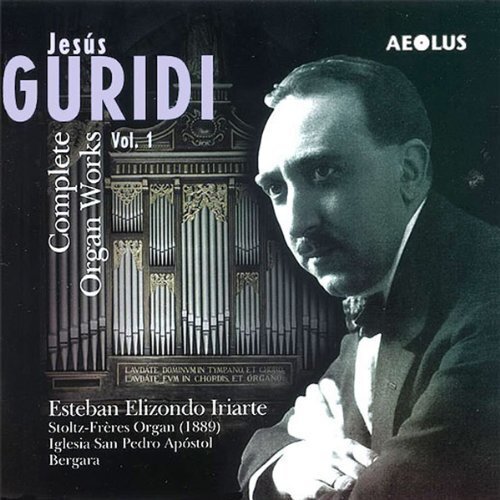 ELIZONDO IRIARTE,ESTEBAN Organ Works Vol. 1 (Iriarte) (CD) Album