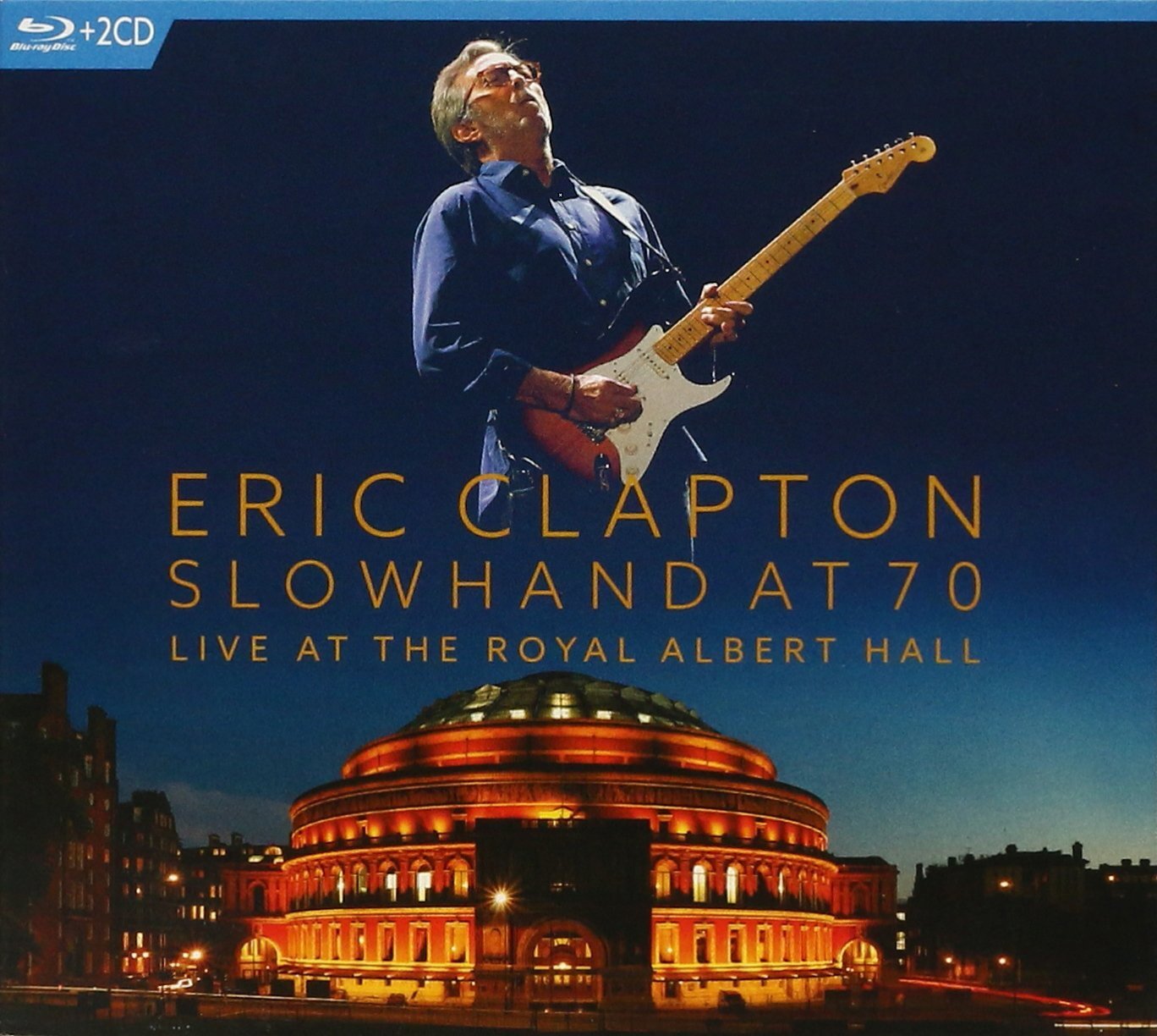 Slowhand at 70 - Live at The Royal Albert Hall (Blu-ray) Eric Clapton