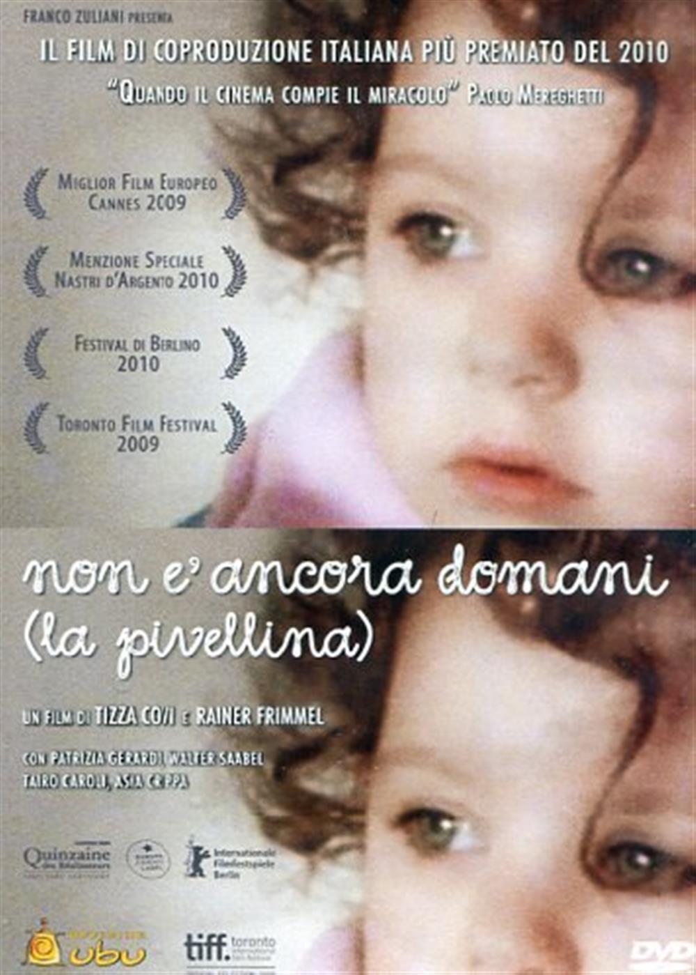 Non E' Ancora Domani - La Pivellina - Movie