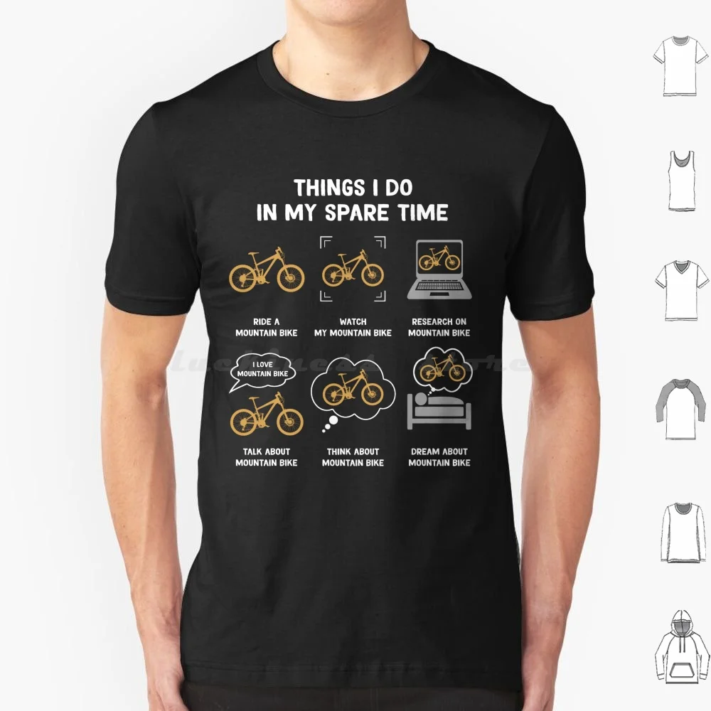 Le Mountain Bike Sono Quello Che Posso Nel Mio Tempo Libero Maglietta Cotone Uomo Donna Stampa Fai Da Te Mountain Bike Mountain Bike Biker Crazy Bike