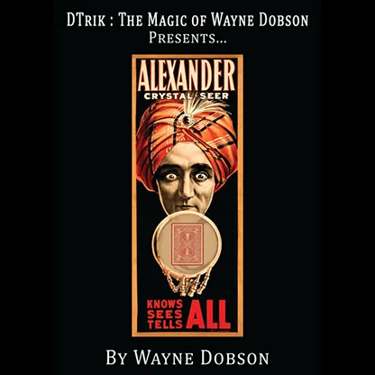 Alexander: The Crystal Seer Di Wayne Dobson-Trucchi Magici