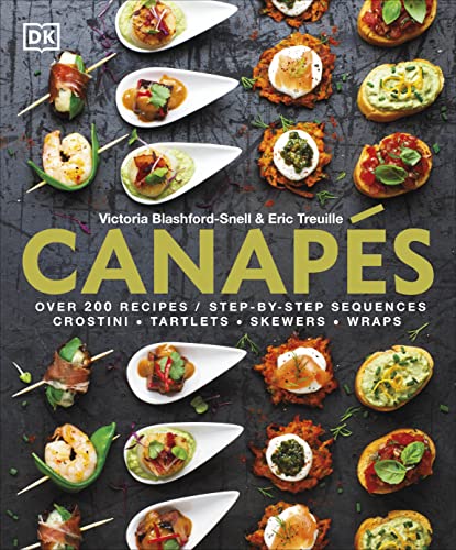 Canapés: Over 200 Recipes And Step-By-Step Guides