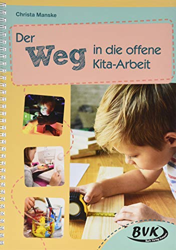 Der Weg In Die Offene Kita-Arbeit | Kindergarten Individuell Und Inklusiv, Offenes Arbeiten