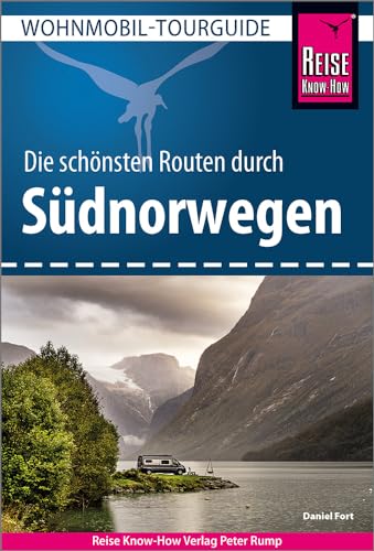 Reise Know-How Wohnmobil-Tourguide Südnorwegen: Die Schönsten Routen