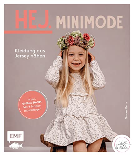 Hej Minimode - Kleidung Aus Jersey Nähen: Der Skandi-Look Für Babys Und Kleinkinder Aus Waffeljersey, Rippjersey Und Co. Alle Modelle In Den Größen 50