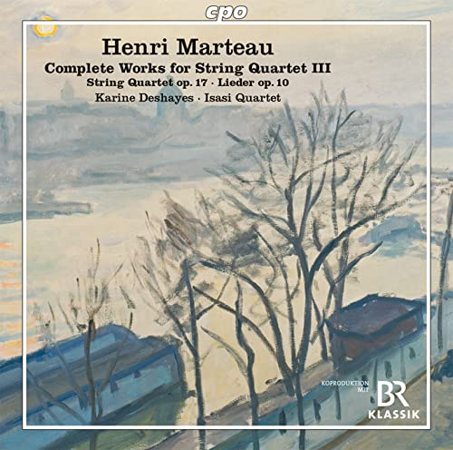 Henri Marteau: Complete Works For String Quartet, Vol. 3 - String Quartet, No. 3 Op. 17; Eight Lieder For Soprano & Stri