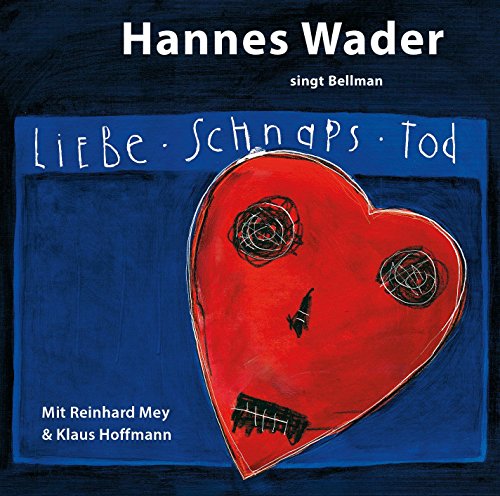 Liebe, Schnaps, Tod