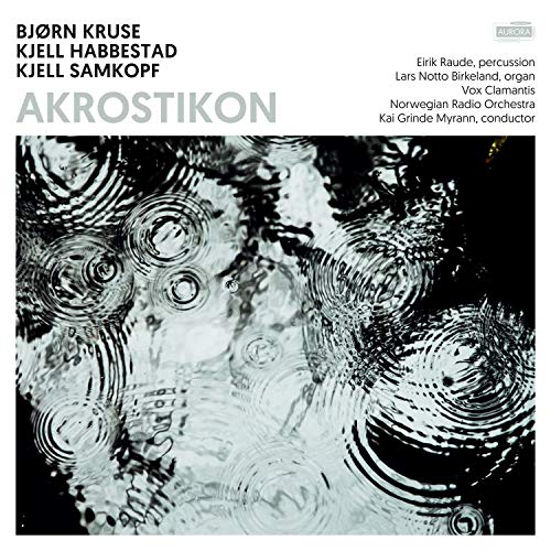 Akrostikon: Works By Bjorn Kruse Kjell Habbestad &